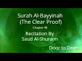 Download Lagu Surah Al-Bayyinah (The Clear Proof) Saud Al-Shuraim  Quran Recitation