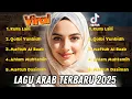 Download Lagu Full Album Lagu Arab Terbaru Enak Di Dengar Saat Kerja dan Santai || افضل و اشهر الاغاني العربية