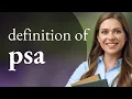 Psa what is PSA meaning
