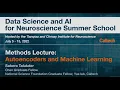 Day 4 - Methods Lecture Autoencoders and Machine Learning