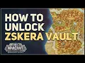 How to Unlock Zskera Vault WoW