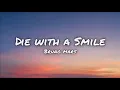 Die With A Smile - Lady Gaga x Bruno Mars