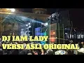 Download Lagu LAGU DJ UNTUK KARNAVAL | DJ IAM LADY VERSI ASLI