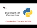 Python Course for Beginners - Project 3 Email Slicer Part 1 What Are Slices
