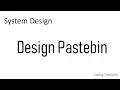 System Design of Pastebin like Services