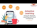 Case Study I Adaptive Learning