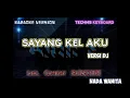 Download Lagu Karaoke Sayang Kel aku versi Dj kn2600 nada Wanita