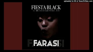 fiesta black farasi feat mr jazziq u0026 tsiki xii