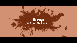 Download HALELUYA By NEW MELODY (Official  Lyric Video) MP3
