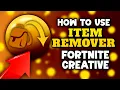how to delete anything in fortnite creative full item remover guide