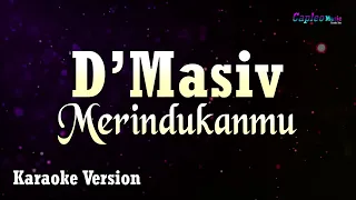 dmasiv merindukanmu karaoke version 