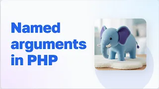 Named Arguments in PHP Functions