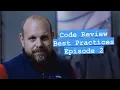 Code Review Best Practices How to perform a code review - Ep 2