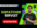 DispatcherServlet Internal Working in Spring C Flow Interceptors File Upload