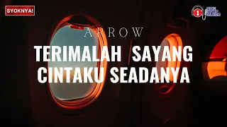 terimalah sayang cintaku seadanya arrow lirik video 