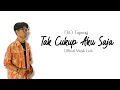 Download Lagu EKO - Tak cukup aku saja (Official Musik Lirik)
