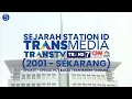 Sejarah Station ID Trans Media (2001 - Sekarang) | Update - Spesial HUT Ke-24 Trans Media \