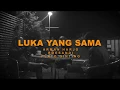 Download Lagu Arman Harjo, Roesandi, Plato Ginting - LUKA YANG SAMA (lyric)