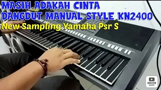 Download Masih Adakah Cinta Dangdut Manual Sampling Yamaha Psr S Rasa KN2400 MP3