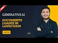 Documents Loader in LangChain l Basic to Advance Generative AI Series