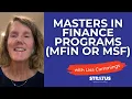 What You Need to Know About Masters in Finance Programs MFIN or MSF