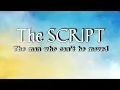 The man who can't be moved The script 