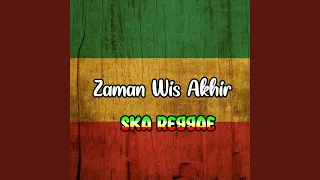 Download Zaman Wis Akhir SKA Reggae MP3