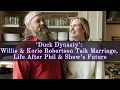 Duck Dynasty Willie Korie Robertson Talk Marriage Life After Phil Show s Future