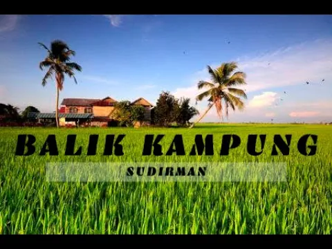 Download MP3 Balik Kampung - Sudirman [Lirik Lagu]