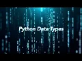 Master Python Unlocking the Secrets of Data Types