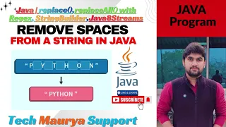 Remove Spaces from a String in Java Using replace replaceAll with Regex StringBuilder JavaStreams