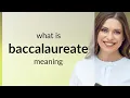 Baccalaureate definition of BACCALAUREATE