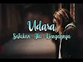 Udara - Satukan Aku Dengannya | Video 5K | Lirik 2019