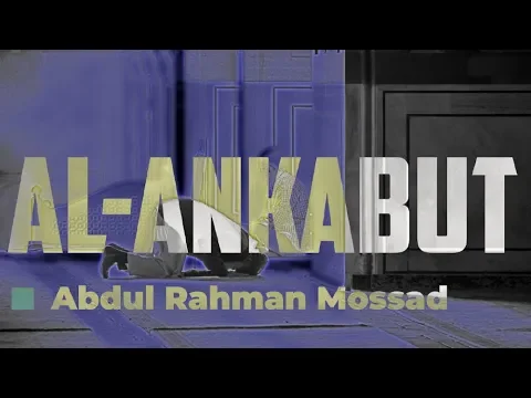 Download MP3 Al - Ankabut by Abdul Rahman Mossad
