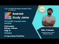 Android Study Jams Session-5 Full Kotlin Course from Scratch