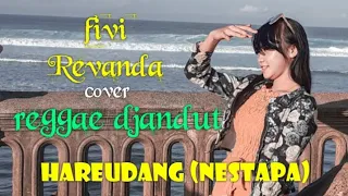 Download cewek sexy viral Hareudang (Nestapa) cover reggae djandut Fivi Revanda MP3