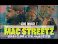 Mac Streetz - Going Through It Remix ft BraboGator and SAVANNA EXTER
