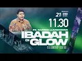 Ibadah Di GLOW 3 | 11.30 WIB | Minggu, 21 Desember 2025