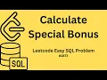 Calculate Special Bonus Leetcode Easy SQL Question Practice