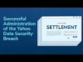 Client Story Successful Notice and Administration in Large International Data Breach Class Action
