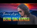 Download Lagu Thomas Arya - Kecewa Yang Menyiksa - Lyrics