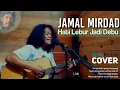 Download Lagu Hati Lebur Jadi Debu-Jamal Mirdad|Arcekriting|Cover