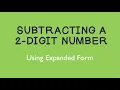 Subtracting a 2-Digit Number Using Expanded Form