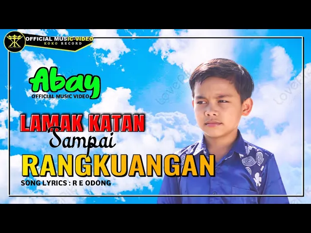 Download MP3 Abay - LAMAK KATAN SAMPAI RANGKUANGAN || Kok Kayo Kayolah Surang (Official Music Video)