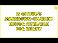 Is GitHub s Markdown-enabled editor available for reuse