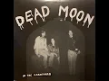 Dead Moon - In The Graveyard