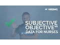 Subjective vs Objective Data for Nurses in 2 Minutes