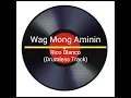 Download Lagu Wag Mong Aminin - Rico Blanco (Drumless Track)