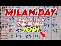 MILAN DAY 3RD SET TRICK 7 AUGUST 2026 MILAN DAY JODI AND OPEN TO CLOSE
