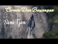 Lagu SANI TJAN - CERMIN DAN BAYANGAN - (Official Music Video)